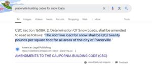 Screenshot of a Google search result for "Placerville building codes for snow loads," highlighting the text stating "The roof live load for snow shall be (20) twenty pounds per square foot for all areas of the city of Placerville."